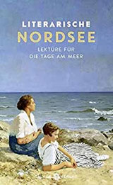 Literarische Nordsee Lektüre für die Tage am Meer